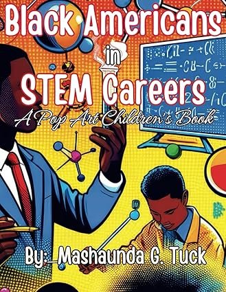 Black Americans in STEM Careers: A Pop Art Children's Book