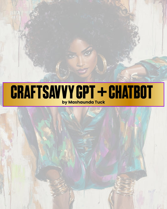 CraftSavvy GPT+Chatbot | Built by a Creator--For Creators