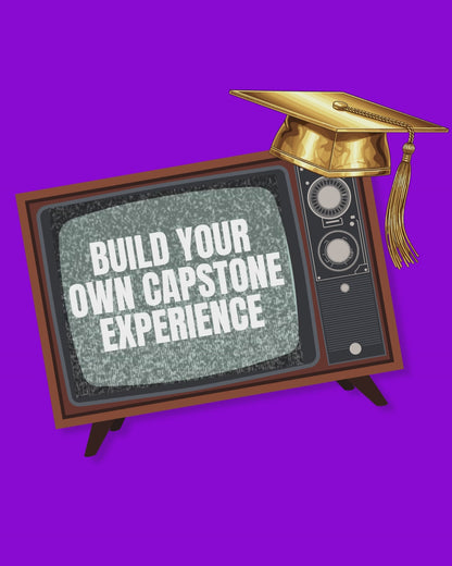 Build Your Own Custom Capstone Experience | Class of 2026